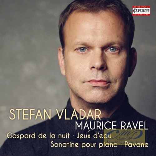 Ravel: Piano Music - Gaspard de la nuit, Jeux d’eau, Sonatine pour piano, Pavane
